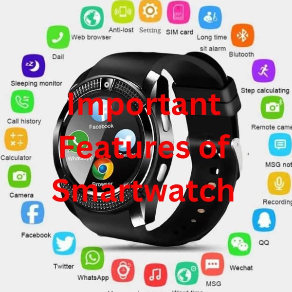 Important Features of Smartwatch